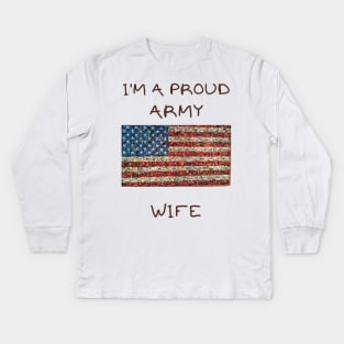 I'm a proud army wife Kids Long Sleeve T-Shirt